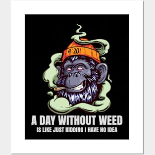 A Day Without Weed Is Like Cannabis Weed Smoking Posters and Art